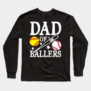 Dad of Ballers - Baseball / SoftballLover Long Sleeve T-Shirt